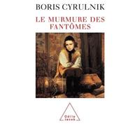 Le Murmure des fantômes - Boris Cyrulnik - Odile Jacob - broché - Etude
