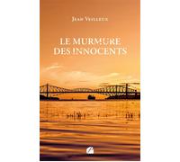 Le murmure des innocents Une enquête de Kali - Jean Veilleux - Du Pantheon Eds - broché - Roman