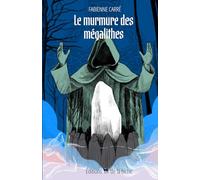 Le murmure des mégalithes: Nouveauté 2025