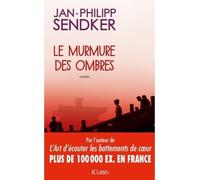 Le murmure des ombres - Jan-Philipp Sendker - Lattes - broché - Roman