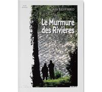 Le murmure des rivières - Alain Seyfried - La Trace Eds - broché - Roman