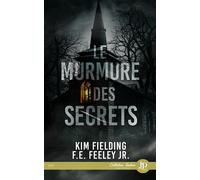 Le murmure des secrets - F.E. Feeley Jr - Juno Publishing - broché - Roman