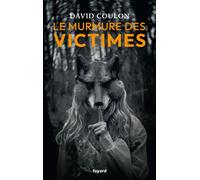 Le murmure des victimes - David Coulon - Fayard - broché - Roman