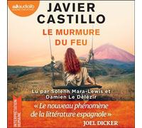 Le Murmure du feu - Javier Castillo - Audiolib - Livre audio - Livre