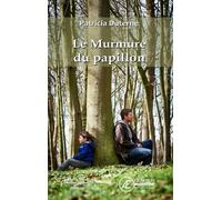 Le Murmure du papillon - Patricia Duterne - Ex Aequo - broché - Roman