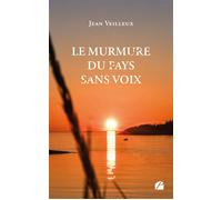 Le murmure du pays sans voix Une enquête de Kali - Jean Veilleux - Du Pantheon Eds - broché - Roman