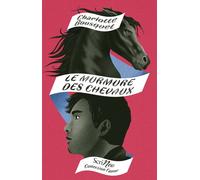 Le murmures des chevaux - Charlotte Bousquet - Scrineo - broché - Roman adolescent