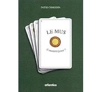 Le mus : comment jouer?