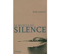 Le Muscle du Silence Rouja Lazarova (Auteur)