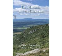 Le museau de la chèvre - Alain Roquefort - Complicites Eds - broché - Roman