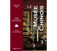 Le Musée chinois : Trésor du Château de Fontainebleau, le rêve d'une impératrice