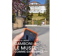 Le musée comme expérience. Dialogue itinérant sur les musées d'artistes et de collectionneurs - Dario Gamboni - Hazan Eds - broché - Anthologie