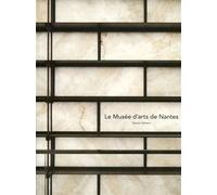 Le musée d'arts de Nantes Musée d'arts de Nantes - Williams Stanton - Archibooks - broché - Monographie