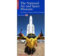 Le Musée de l'Air et de l'Espace (anglais) - L'aérogare historique de Paris-Le Bourget - Collectif - Monum Patrimoine Eds Du - broché - Guide