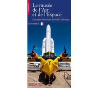 Le Musée De L'air Et De L'espace - L'aérogare Historique De Paris-Le Bourget
