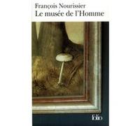 Le Musée de l'Homme François Nourissier (Auteur)