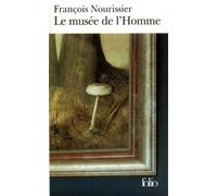 François Nourissier – Le Musée de l'Homme