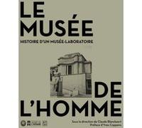 Le musee de l'homme, histoire d'un musee laboratoire C. Blanckaert (Auteur)