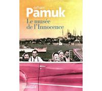 Le musée de l'Innocence de Pamuk.Orhan (2011) Broché