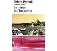 Le musée de l'Innocence Orhan Pamuk (Auteur), Valérie Gay-Aksoy (Traduction)