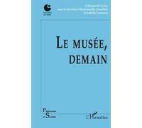 Le Musée, Demain