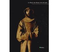 Collectif – Le Musée des Beaux-Arts de Lyon – Monographie – Broché – RMN
