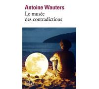 Antoine Wauters – Le musée des contradictions – Roman – Poche