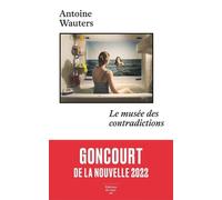 Le Musée des contradictions Prix Goncourt de la nouvelle - Antoine Wauters - Du Sous-Sol - broché - Nouvelles