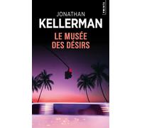 Le Musée des désirs - Jonathan Kellerman - Points - Poche - Roman