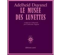 Le Musée des lunettes Adelheid Duvanel (Auteur), Catherine Fagnot (Traduction)