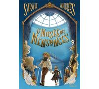 Le musée des mensonges - Sarah Andrès - Rageot - broché - Roman junior