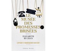 Le musée des promesses brisées - Elisabeth Buchan - Faubourg Marigny - broché - Roman