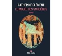 Le Musée des sorcières Catherine Clément (Auteur)