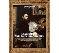 Le musée des tableaux imaginaires - Frédéric Gaussen - Gaussen Eds - broché - Essai