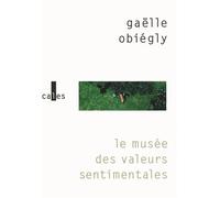 Le musée des valeurs sentimentales - Gaëlle Obiégly - Verticales - broché - Roman