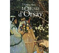 Le Musée d'Orsay: Histoire, architectures, collections