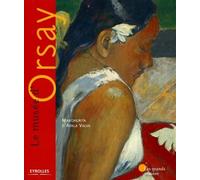 Le musée d'Orsay - Margherita d' Alaya Valva - Eyrolles - broché - Guide