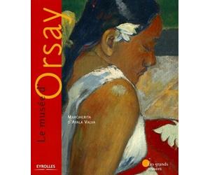 Le musée d'Orsay - Margherita d' Alaya Valva - Eyrolles - broché - Guide