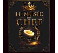 Le Musée du Chef: Collection permanente: Œuvres, archives et objets d'exception