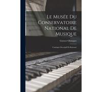 Le Musée Du Conservatoire National De Musique