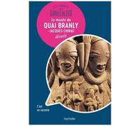 Collectif – Le musée du Quai Branly – musée Jacques Chirac dévoilé : Les lieux se racontent