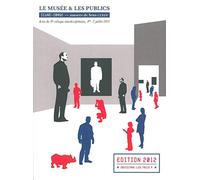 Le musée et les publics: Actes du 8e colloque interdisciplinaire Icône-Image, musées de Sens, 1er-2 juillet 2011