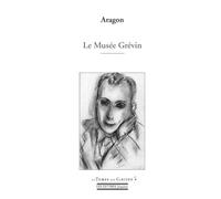 Le musee grevin - Louis Aragon - Le Temps Des Cerises - broché - Poésie