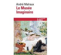 André Malraux – Le Musée imaginaire – Essai – Poche – Gallimard