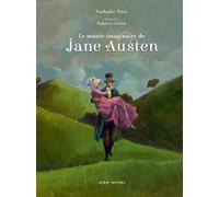 Le Musée Imaginaire De Jane Austen - 1775-1817 - Amoureuse De La Vie, Écrivain De Génie