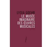 Le Musée Imaginaire Des Oeuvres Musicales
