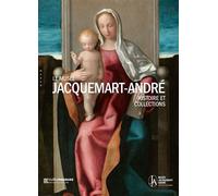 Le musée Jacquemart-André. Histoire et collections (Publication officielle) - Collectif - Hazan Eds - broché - Catalogue d'exposition
