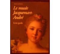 Le musée Jacquemart-André : Livre guide
