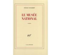 Cécile Guilbert – Le Musée national – Roman – Broché