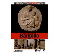 Le musée national du Bargello, Florence. Volume 37. Avec Dvd visite 360°.